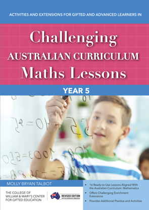Picture of Challenging Australian Curriculum Maths Lessons Activities and Extensions for Gifted and Advanced Learners in Year 5