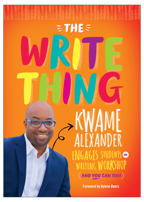 Picture of The Write Thing Kwame Alexander Engages Students in Writing Workshop (and You Can Too!)