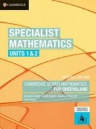 Picture of Specialist Mathematics Units 1&2 for Queensland Second Edition (print and interactive textbook powered by Cambridge HOTmaths)